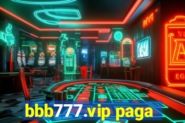 bbb777.vip paga